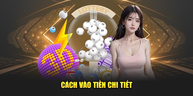 Cách vào tiền chi tiết