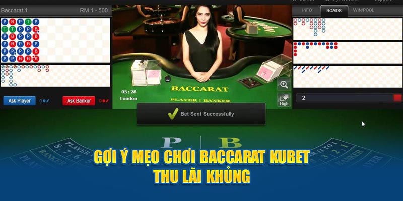 Gợi ý mẹo chơi Baccarat Kubet thu lãi khủng