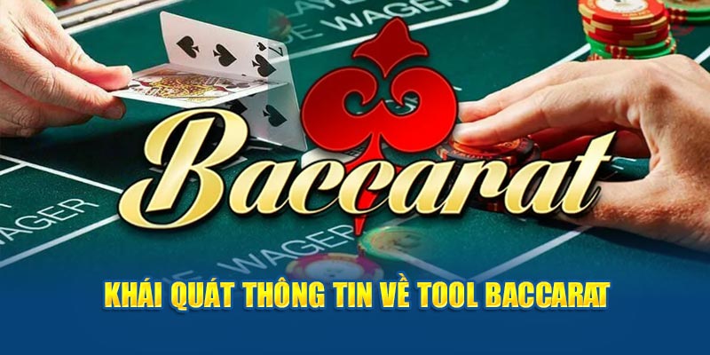 Khái quát thông tin về tool baccarat tại Kubet