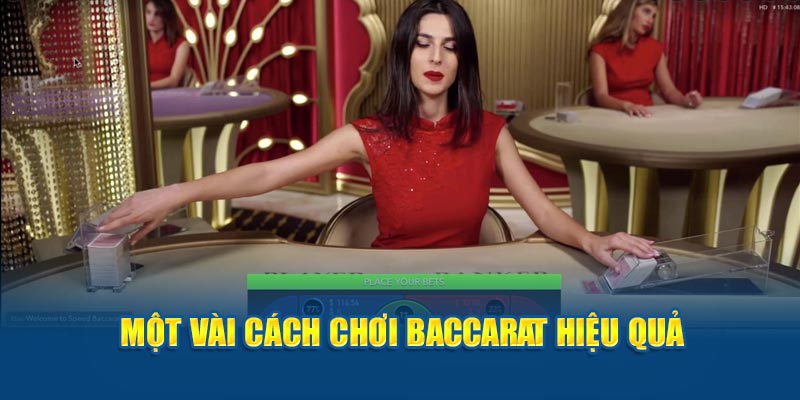 Một vài cách chơi baccarat hiệu quả tại nhà cái Kubet